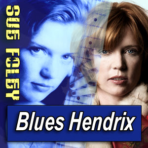 SUE FOLEY · by Blues Hendrix