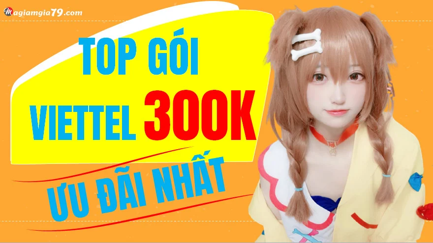 Đăng ký gói 300k của viettel