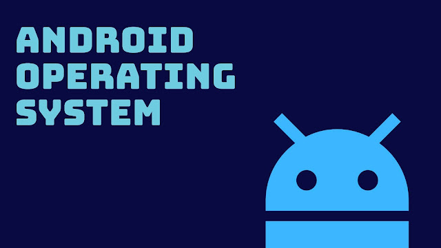 Android Operating System