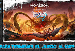 DLC BURNING SHORES (HORIZON FORBIDDEN WEST) - GUÍA PARA COMPLETAR EL JUEGO AL 100%