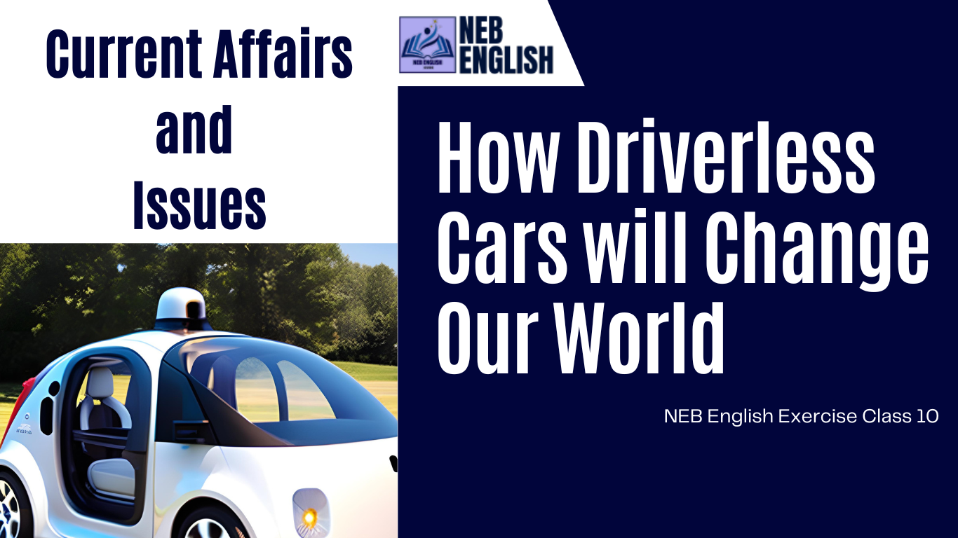 How Driverless Cars will Change Our World