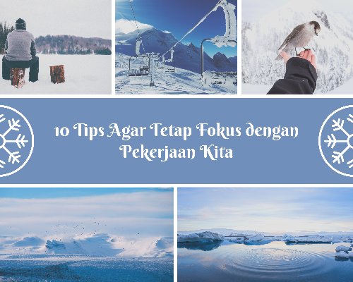 tips-agar-tetap-fokus-dengan-pekerjaan-kita