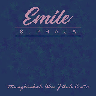 MP3 download Emile S. Praja - Mungkinkah Aku Jatuh Cinta iTunes plus aac m4a mp3