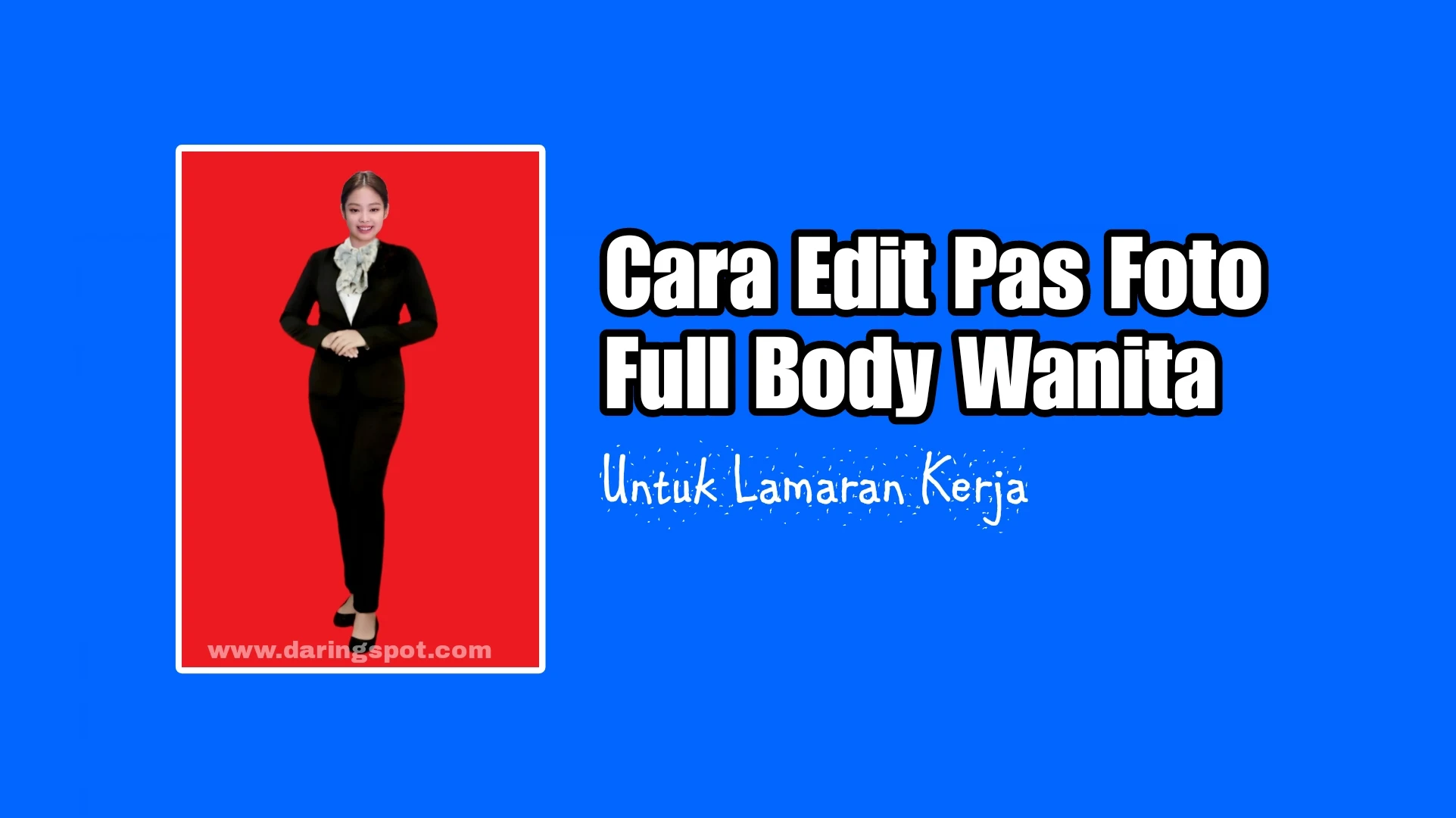 Cara Mengedit Pas Foto Full Body Di Hp Untuk Lamaran Kerja