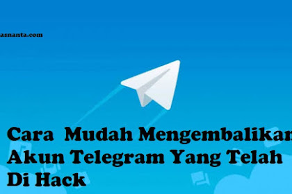 Cara Mudah Mengembalikan Akun Telegram Yang telah di Hack 