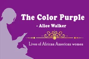 The Color Purple: the lives of African American women
