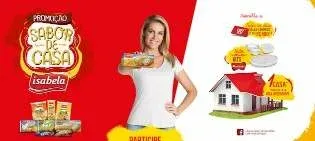 Nova Promoção Produtos Isabela 2019 Concorra 1 Casa e Prêmios