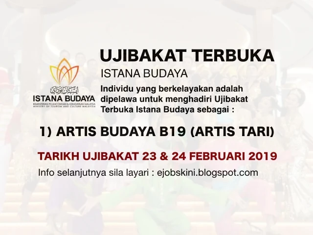 Ujibakat Terbuka Istana Budaya Pada 23 dan 24 Februari 2019