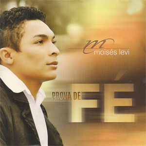 CD "PROVA DE FÉ" MOISÉS LEVI