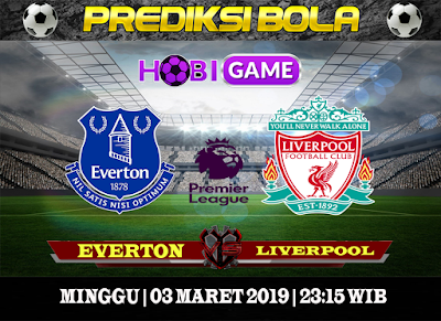 PREDIKSI EVERTON VS LIVERPOOL 3 MARET 2019