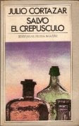 Salvo el crepúsculo. Julio Cortázar. Ed. Nueva Imagen