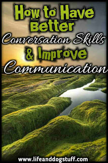 How to Have Better Conversation Skills and Improve Communication