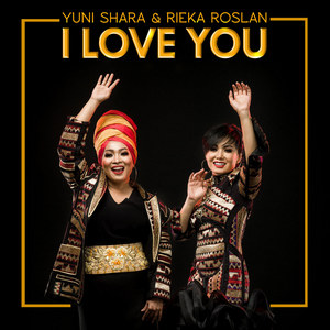 Download Lagu Yuni Shara & Rieka Roslan - I Love You