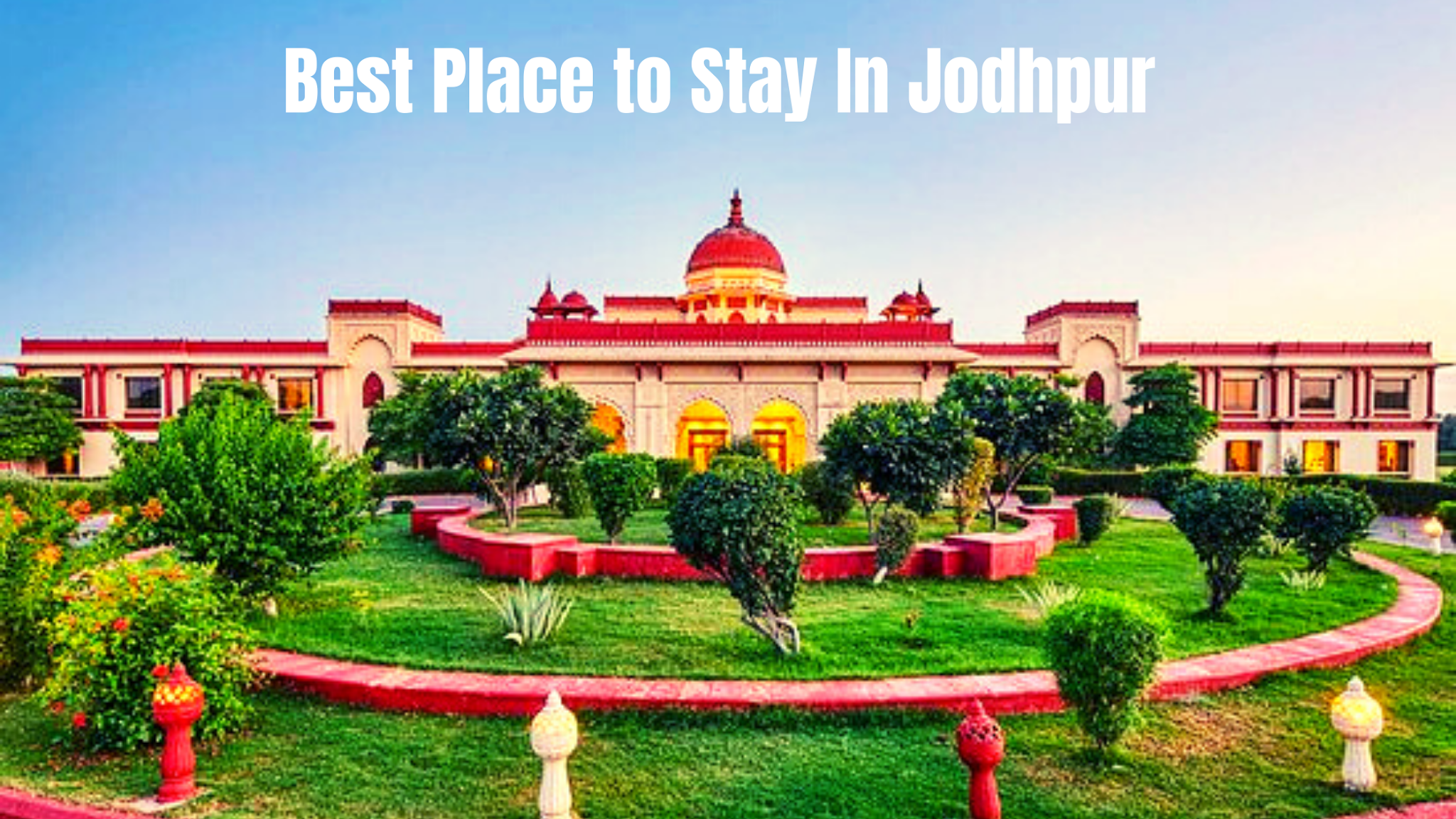 Best Place to Stay In Jodhpur
