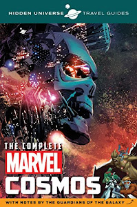 Hidden Universe Travel Guides: The Complete Marvel Cosmos: With Notes by the Guardians of the Galaxy (2)