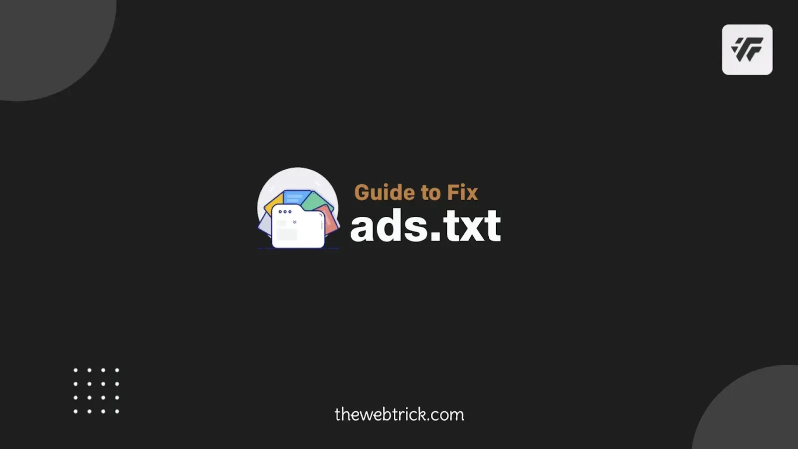 Guide to Fix ads.txt Blogger Comments