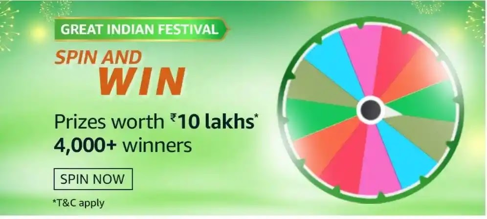 Amazon GREAT INDIAN FESTIVAL spin and win Prizes worth Rs.10 lakhs 4000+ winners.