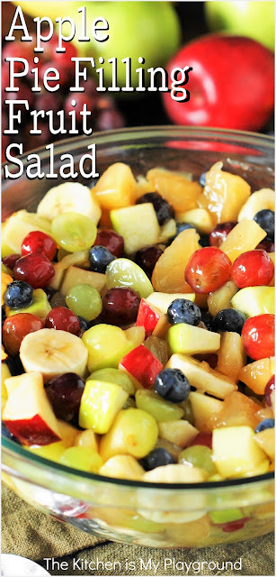 Apple Pie Filling Fruit Salad ~ With it's mix of crisp fresh fruit, tender chunks pie filling apples, and cinnamon-laced glaze, Apple Pie Filling Fruit Salad is loved by all. Perfect for breakfast, brunch, potluck get-togethers, or as a simple dinner side.  www.thekitchenismyplayground.com