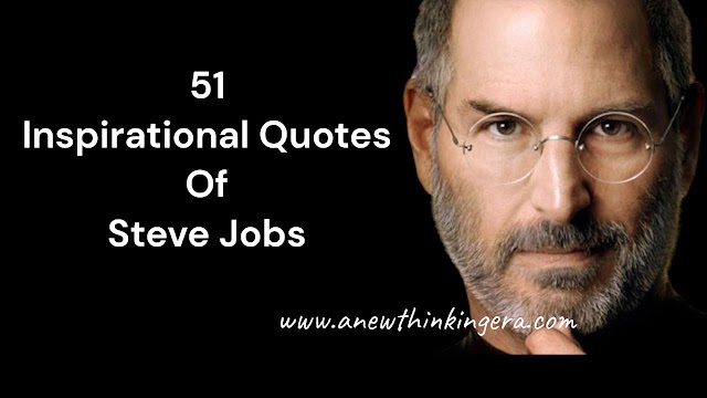 Famous 51 Motivational Quotes of Steve Jobs