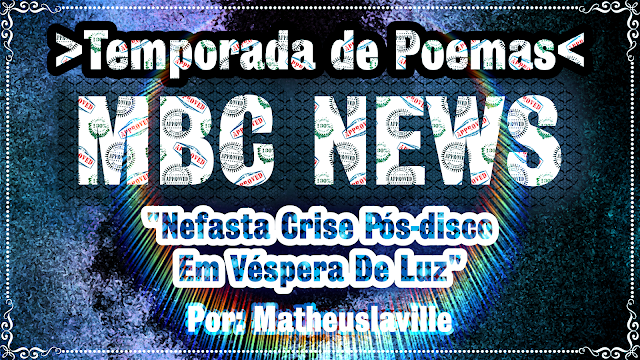 TEMPORADA POEMAS 02A Nefasta Crise Pós-disco Em Véspera De Luz