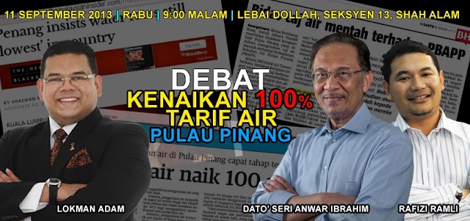 Debat Kenaikan 100% Tarif Air Di Pulau Pinang Malam Ini Antara @LokmanAdam @AnwarIbrahim @rafiziramli 