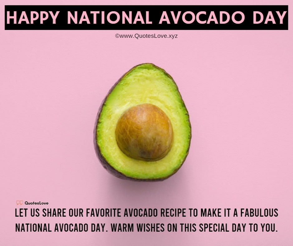 National Avocado Day Quotes, Sayings, Wishes, Greetings, Messages, Images, Pictures, Poster