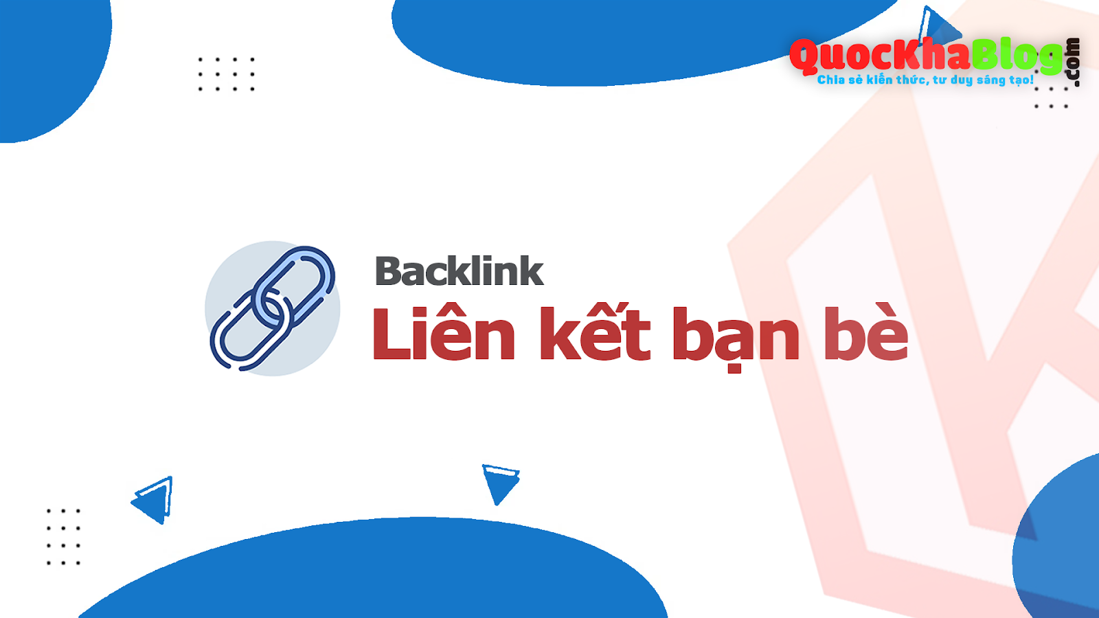 Trao đổi liên kết bạn bè cùng Quốc Kha Blog