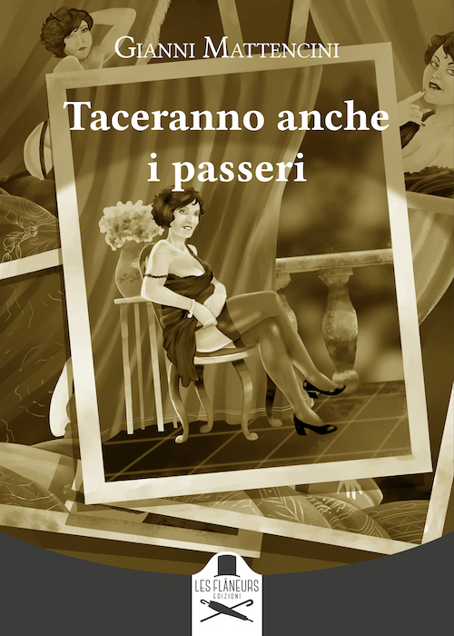 Gianni Mattencini ritorna con “Taceranno anche i passeri”: un romanzo investigativo ambientato all’ombra del fascismo 