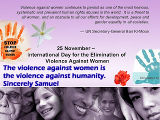 The violence against women is the violence against humanity. Sincerely Samuel