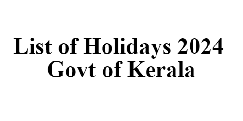 List of Holidays 2024 Govt of Kerala www.csckunnamkulam.in