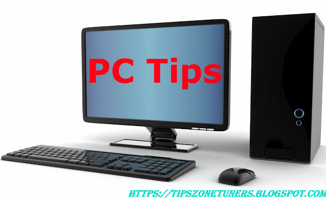 Tips, pc, pctips, tips zone pc, tipszonetuners, pc tips, pc tricks, pc zone, how to fresh pc, how to clean pc, how to clean up pc, how to clean laptop, tips zone tunners, 