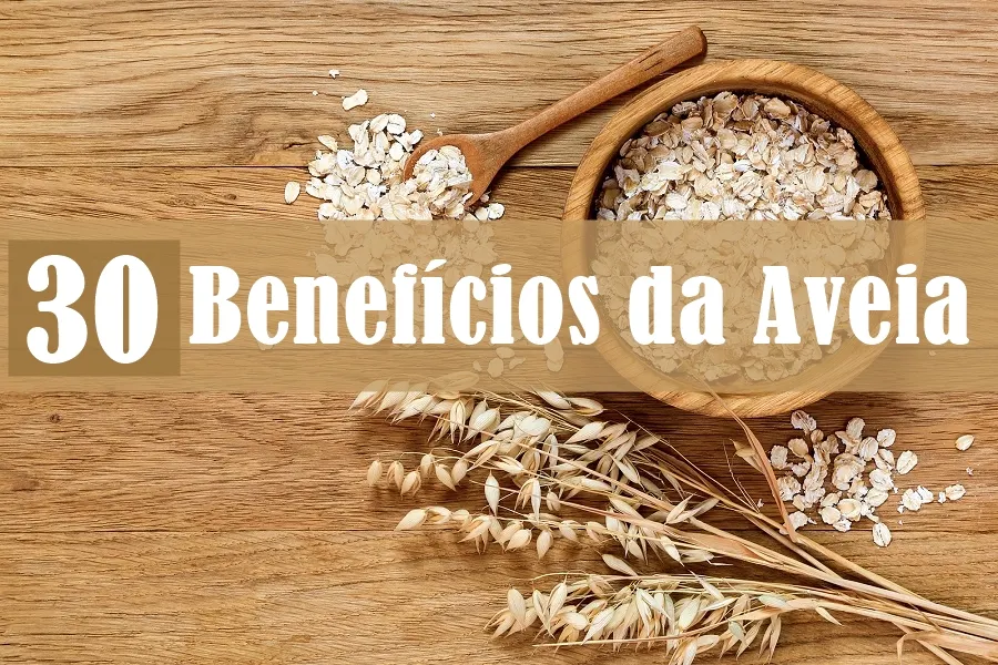 30 Benefícios da Aveia para a Saúde