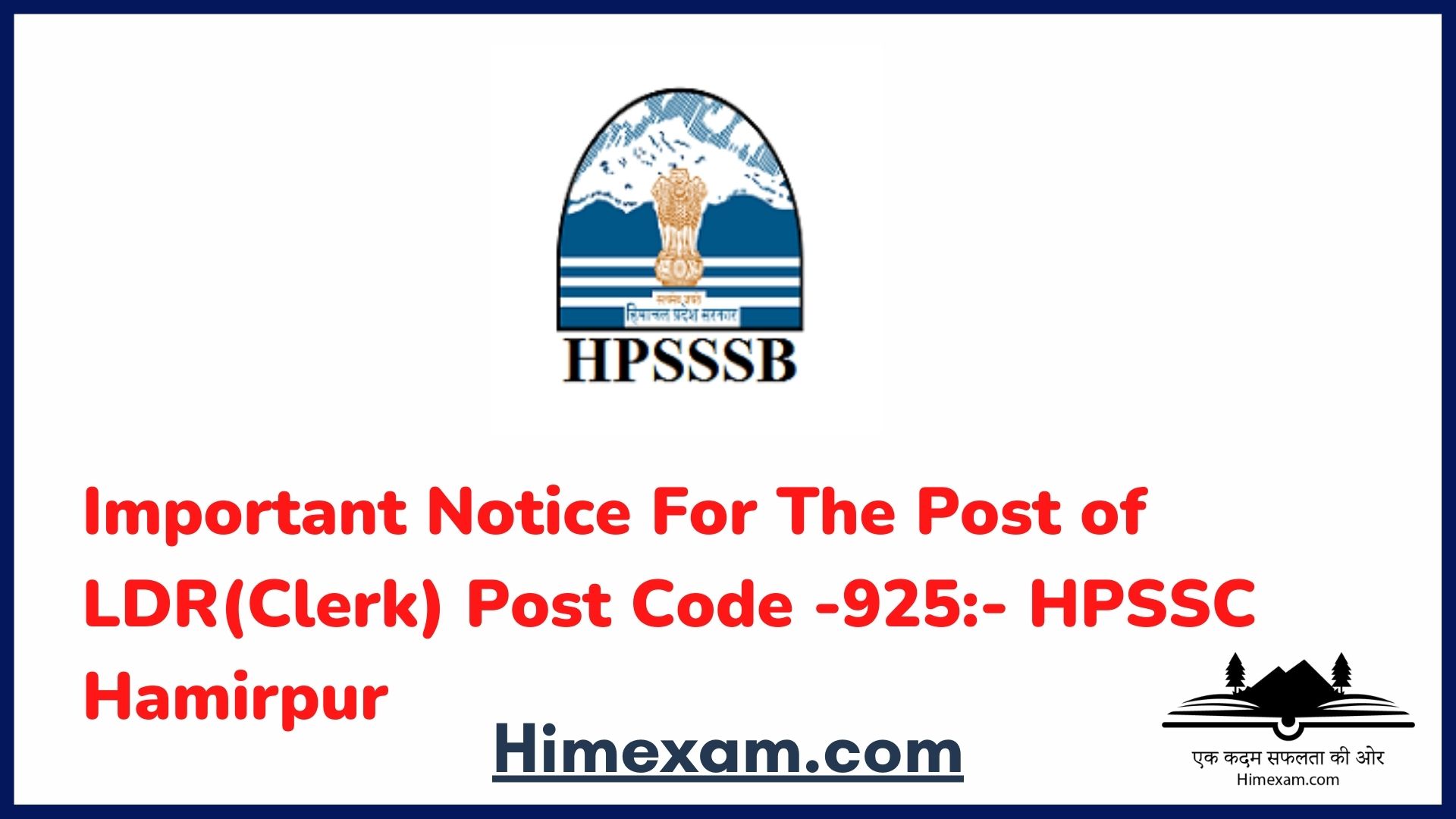 Important Notice For The Post of LDR(Clerk) Post Code -925:- HPSSC Hamirpur