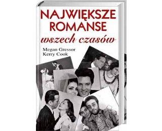 książka Największe romanse wszech czasów Megan Gressor i Keery Cook