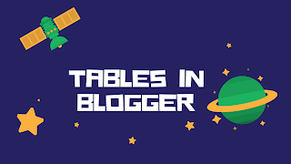 How to create tables in blogger ?