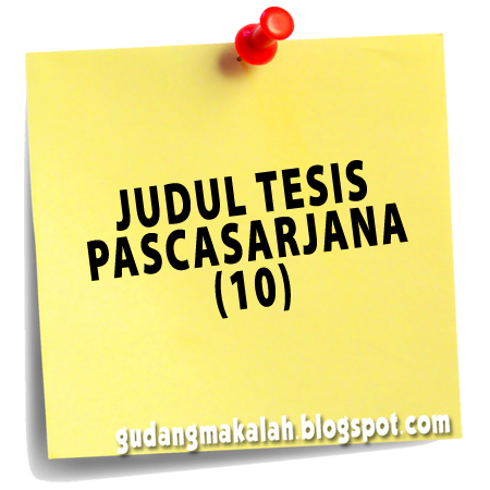 JUDUL TESIS PASCASARJANA (10) - GUDANGMAKALAH