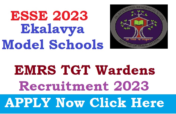 ESSE 2023 EMRS TGT Wardens Recruitment Notification 2023 for 6329 Vacancies APPLY Now