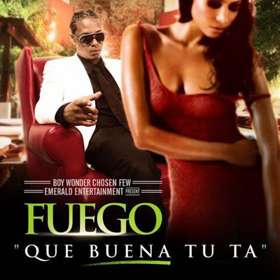 Fuego - Que Buena Tu Ta (feat. Deevani)