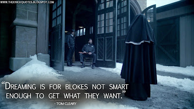 Dreaming is for blokes not smart enough to get what they want. Tom Cleary Quotes, The Knick Quotes