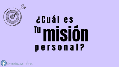 Cómo escribir una misión personal, todos deberían de escribir su misión.