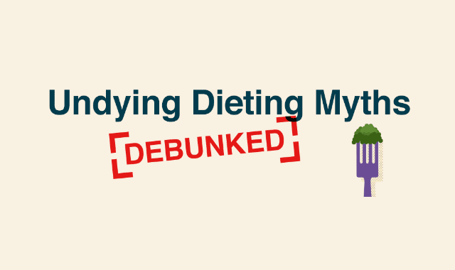 Undying Dieting Myths