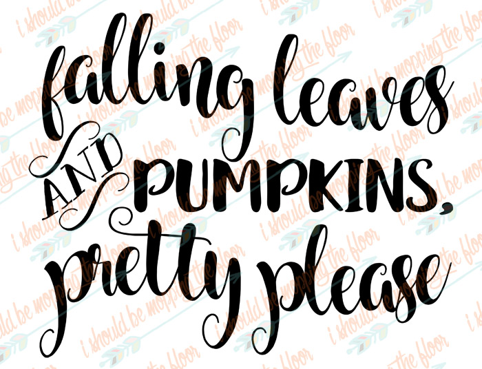 Download 10 Free Svg Cut Files For Fall I Should Be Mopping The Floor