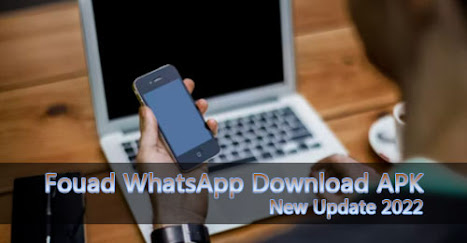 Download Fouad WhatsApp APK New Update 2022