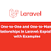 One-to-One and One-to-Many Relationships in Laravel: Explained with Examples