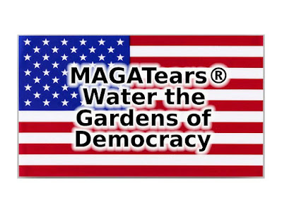 MAGATears® Water the Gardens of Democracy - meme - gvan42