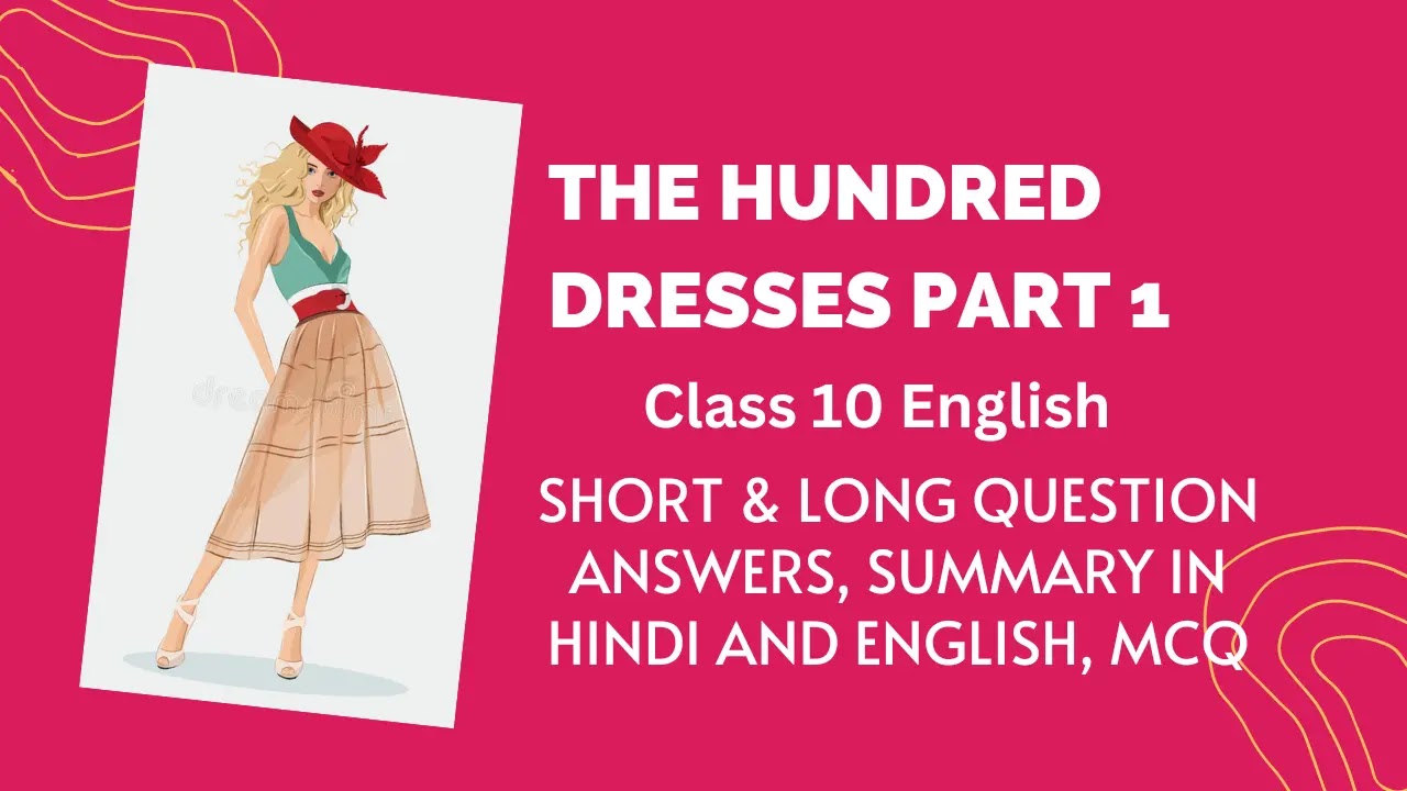 The Hundred Dresses Part 2, Class 10 CBSE English Lesson Summary,  Explanation