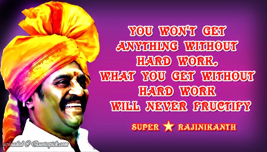 You won get anything quote by Rajinikanth