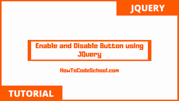 Enable and Disable Button using JQuery