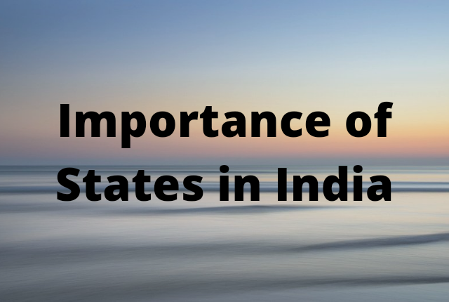 Importance of States in India