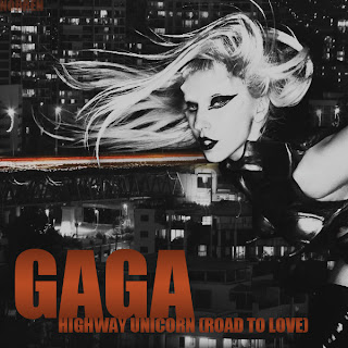 Lady GaGa - Highway Unicorn (Road To Love) Lyrics